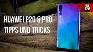 Huawei P20 / P20 Pro - 11 Tipps und Tricks (EMUI 8.1) - Teil 1 [Deutsch/German]