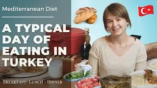 What I Eat in a Day in Turkey | Mediterranean Diet