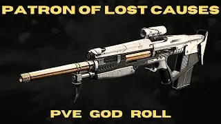 PATRON OF LOST CAUSES: PVE God Roll - Random Roll Guide - New Kinetic Scout Riffle  - Destiny 2