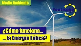 Qué es la Energía Eólica | Cómo funciona la Fuerza del Viento