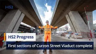 First completed sections of HS2’s Curzon Street Station viaduct