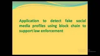 Application to detect fake social media profiles using block chain to support law enforcement