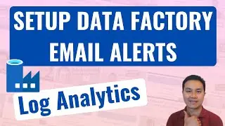 How to setup email alerts with Azure Log Analytics | Data Factory pipeline failures