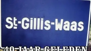 SINT GILLIS WAAS 40 JAAR GELEDEN