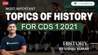 Most Important Topics of History for CDS 1 2021 | How to prepare for CDS 1 2021 | Vishal Kumar