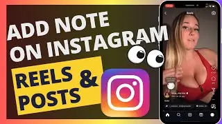 How To Add Notes On Instagram Reels & Posts!