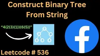 CONSTRUCT BINARY TREE FROM STRING | LEETCODE 536 | PYTHON STACK SOLUTION