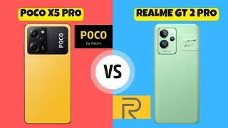 Poco X5 Pro vs Realme GT 2 Pro | Kıyasladık