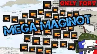 WHAT IF ALL OF FRANCE WAS THE MAGINOT LINE? - Hearts Of Iron 4 Fort Only