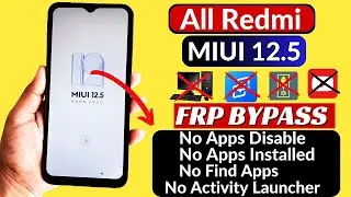 All Redmi MIUI 12.5 Frp Bypass ❌ Find Apps ❌ Activity Launcher | Google Account Bypass 2024