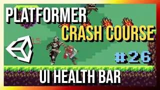 UI Health Bar ~ COURSE FINALE - 2D Platformer Crash in Unity 2022 (Part 26)