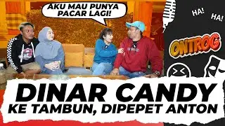 KOCAK BANGET, DINAR CANDY DIGODAIN ANTON SAMPE NANGIS!! MINTA DICARIIN PACAR KE SULE!