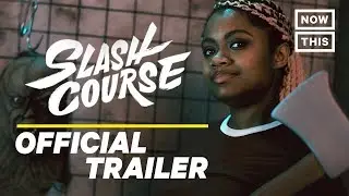 Welcome to Slash Course | NowThis Nerd