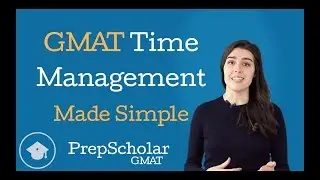 GMAT Time Management Made Simple