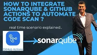 How to Integrate SonarQube with GitHub Actions | Automate Code Scan using SonarQube in GitHub Action