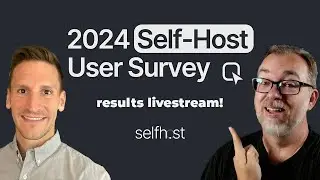 2024 Self-Host User Survey Results Livestream!