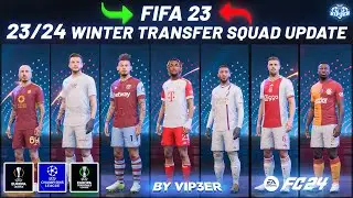 23/24 Winter Transfers Squad Update V4 For FIFA 23 (Transfer Deadline Day)