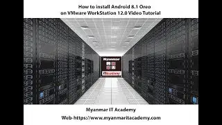 03. How to install Android 8 1 Oreo on VMware WorkStation 12 0 Video Tutorial