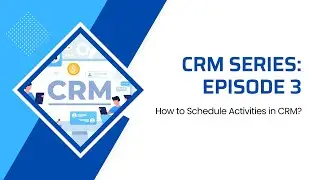 Odoo CRM Tutorial Series: Episode 3 | How to Schedule Activities in #odoo  CRM | #odoo16