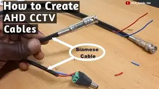 How to make AHD CCTV camera cables