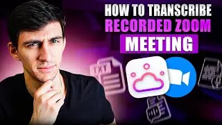 How to transcribe recorded zoom meeting