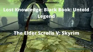 The Elder Scrolls V: Skyrim: Lost Knowledge: Black Book: Untold Legend