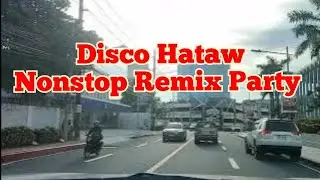 Hataw Disco Remix Nonstop