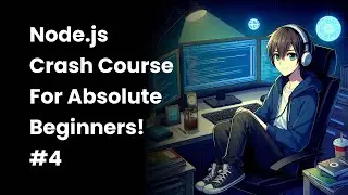 Node.js Crash Course #4 | Beginner Friendly | Dartbucket