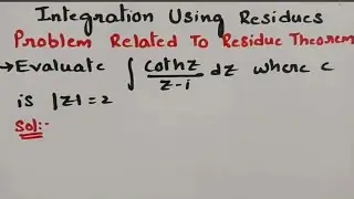 @btechmathshub7050 Problem Using Residues Theorem - Integration Using Residues - Complex Analysis