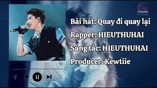 『 Lyrics Video 』| Quay đi quay lại - HIEUTHUHAI | #2