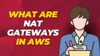 What Are NAT Gateways in AWS - Amazon AWS Virtual Private Cloud VPC Basics