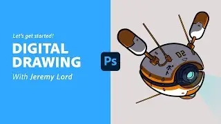 Let's Get Started | Digital Drawing with Jeremy Lord - 1 of 2