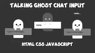 Talking Ghost Chat Input - Animated Input Fields - HTML CSS JavaScript