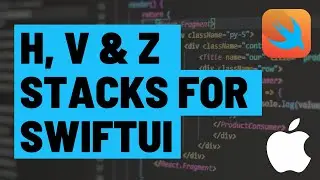 Beginners Guide to using VStack, Hstack and ZStack for Layouts in SwiftUI iOS Apps