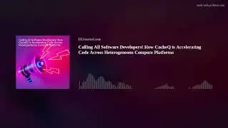 Calling All Software Developers! How CacheQ is Accelerating Code