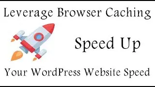 Leverage browser caching WordPress Using .htacess