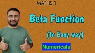 Beta Function | Numericals | Concept | Maths 1 | Mathematics