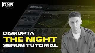 How To Make BASSES Like DISRUPTA - THE NIGHT | Serum Tutorial