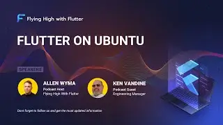 Flutter on Ubuntu  - Flying High with Flutter #22