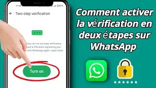 Comment activer la vérification en 2 étapes sur WhatsApp ||