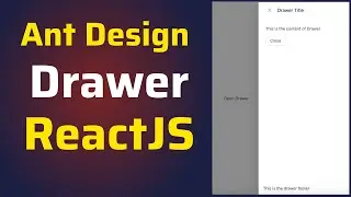 How to Use Ant Design Drawer Component in ReactJS |  Ant Design React Drawer Tutorial