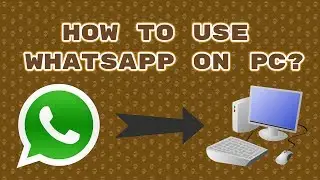 How to use whatsapp on pc