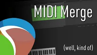 Looping (Part 3) | MIDI Merge in Reaper (well, kind of)