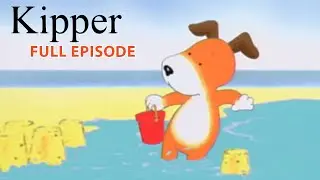 Kipper and The Seaside | Kipper the Dog | Season 1 Full Episode | Kids Cartoon Show