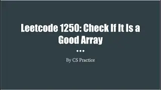 Leetcode 1250: Check If It Is a Good Array