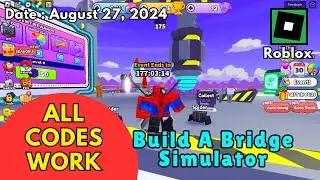 *All Codes Work* Build A Bridge Simulator Roblox, August 27, 2024