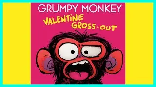 📖 🐒 Grumpy Monkey Valentine Gross-Out By Suzanne Lang READ ALOUD