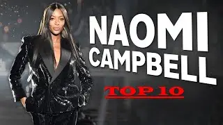 TOP 10 Desfiles de Naomi Campbell