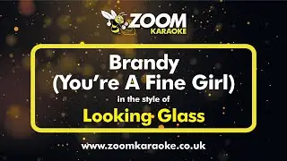 Looking Glass - Brandy (You're A Fine Girl) - Karaoke Version from Zoom Karaoke