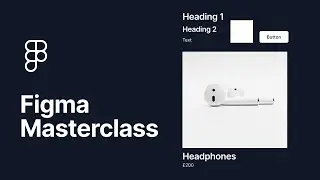 Figma Masterclass for Beginners - Learn Fast - 2022